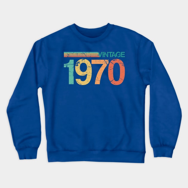 Vintage 1970 - 53rd Birthday Gift - Nostalgic Birth Year Typography Crewneck Sweatshirt by thejamestaylor